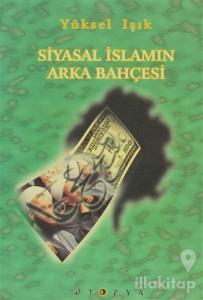 Siyasal İslamın Arka Bahçesi