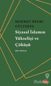 Siyasal İslamın Yükselişi ve Çöküşü
