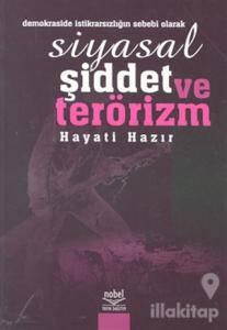 Siyasal Şiddet ve Terörizm (Demokraside İstikrarsızlığın Sebebi Olarak)