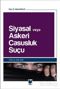 Siyasal veya Askeri Casusluk Suçu