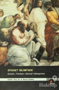Siyaset Bilimi'nde  Kuram - Yöntem - Güncel Yaklaşımlar