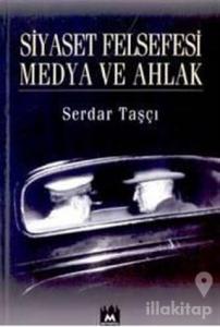 Siyaset Felsefesi Medya ve Ahlak