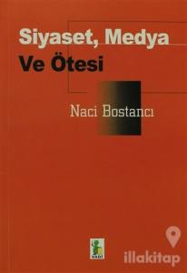 Siyaset, Medya ve Ötesi