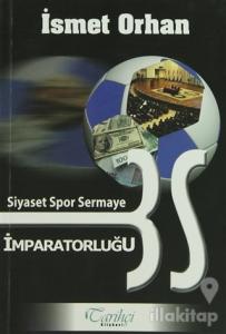 Siyaset Spor Sermaye İmparatorluğu