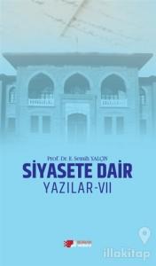 Siyasete Dair Yazılar - 7
