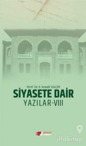 Siyasete Dair Yazılar - 8