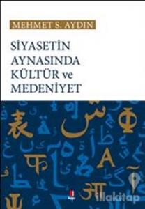 Siyasetin Aynasında Kültür ve Medeniyet