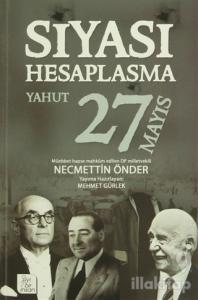 Siyasi Hesaplaşma Yahut 27 Mayıs