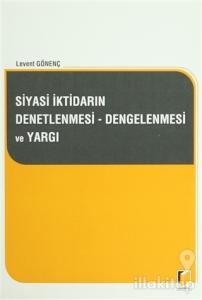 Siyasi İktidarın Denetlenmesi - Dengelenmesi ve Yargı