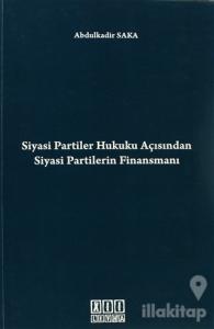 Siyasi Partiler Hukuku Açısından Siyasi Partilerin Finansmanı