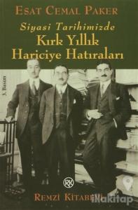 Siyasi Tarihimizde Kırk Yıllık Hariciye Anıları