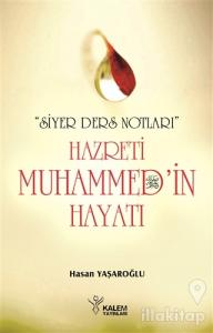 Siyer Ders Notları - Hazreti Muhammed'in Hayatı