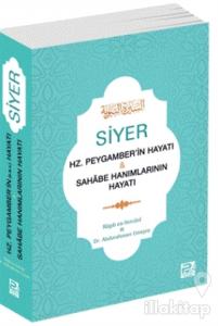 Siyer - Hz. Peygamber'in Hayatı ve Sahabe Hanımlarının Hayatı