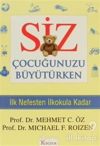 Siz Çocuğunuzu Büyütürken