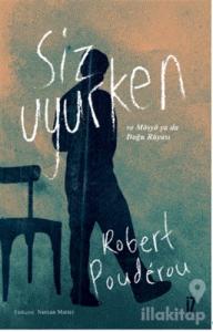 Siz Uyurken ve Mösyö Ya Da Doğru Rüyası