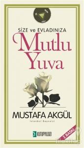 Size ve Evladınıza Mutlu Yuva