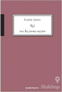 Sizi Hiç Sevmiş Miydim