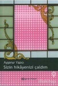 Sizin Hikayenizi Çaldım