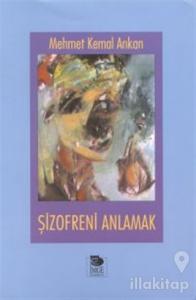 Şizofreni Anlamak