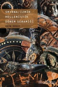 Smyrna - İzmir Hellenistik Dönem Seramiği (Ciltli)