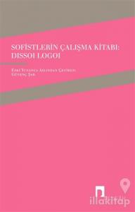 Sofistlerin Çalışma Kitabı: Dissoi Logoi