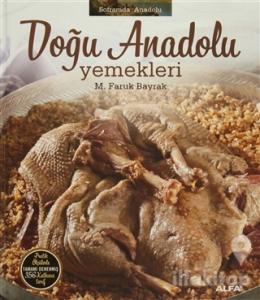 Soframda Anadolu - Doğu Anadolu Yemekleri (Ciltli)