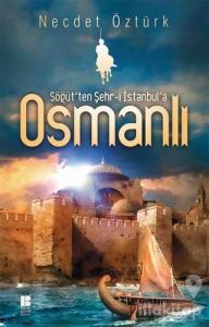 Söğüt'ten Şehr-i İstanbul'a Osmanlı