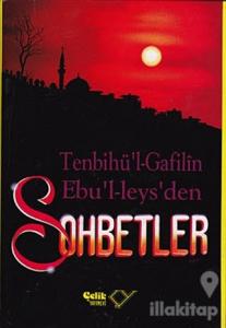 Sohbetler / Tenbihu'l - Gafilin (Gafillere Uyarı) 1. Hamur (Ciltli)