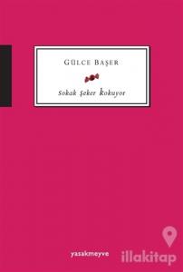 Sokak Şeker Kokuyor