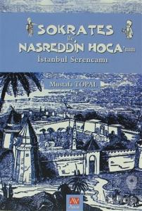 Sokrates ile Nasreddin Hoca'nın İstanbul Serencamı