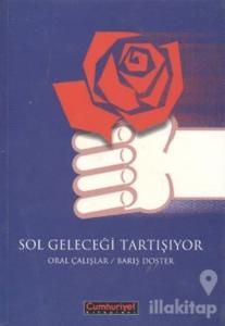 Sol Geleceği Tartışıyor