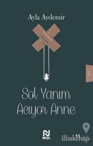 Sol Yanım Acıyor Anne