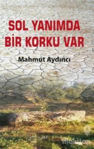 Sol Yanımda Bir Korku Var