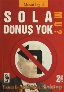 Sola Dönüş Yok mu?