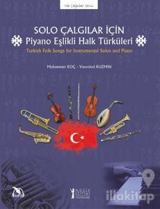 Solo Çalgılar İçin Piyano Eşlikli Halk Türküleri
