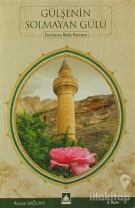 Somuncu Baba Romanı - Gülşenin Solmayan Gülü