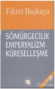Sömürgecilik Emperyalizm Küreselleşme