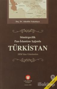 Sömürgecilik Pan-İslamizm Işığında Türkistan