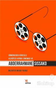 Sömürgeden Küresele Ulusötesi Afrika Sineması ve Abderrahmane Sissako