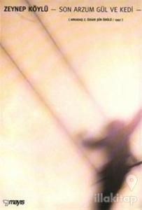 Son Arzum Gül ve Kedi