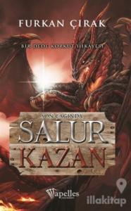Son Çağında Salur Kazan