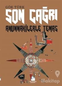 Son Çağrı - Anunnakilerle Temas