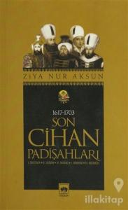 Son Cihan Padişahları (1617 - 1703)