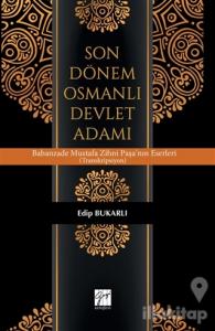 Son Dönem Osmanlı Devlet Adamı