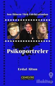 Son Dönem Türk Edebiyatından Psikoportreler