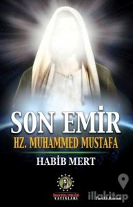 Son Emir Hz. Muhammed Mustafa