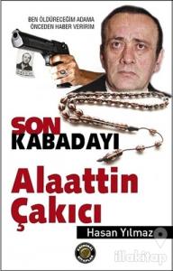 Son Kabadayı Alaattin Çakıcı