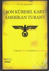 Son Küresel Kart Amerikan Turan'ı