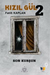 Son Kurşun - Kızıl Gül 2