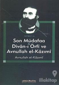 Son Müdafaa & Divan-ı Örfi ve Avah el-Kazımi